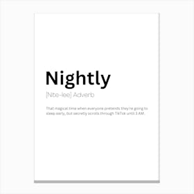 Nightly Definition Meaning Canvas Print