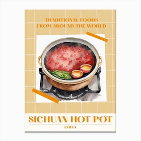 Sichuan Hot Pot China 4 Foods Of The World Canvas Print
