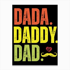 Dada Daddy Dad Happy Father’s Day Canvas Print