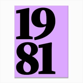 1981 Typography Date Year Word Canvas Print
