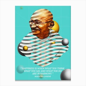 Quote In Ribbon Famous People Mahatma Gandhi ― Happiness Is When What You Think, What You Say, And What You Do Are In Harmony Canvas Print