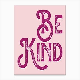 Be Kind Pink Vintage Typography Canvas Print