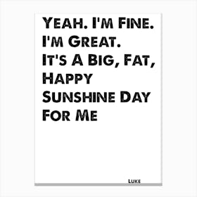 Gilmore Girls, Luke, Happy Sunshine Day For Me, Quote, Wall Print, Canvas Print