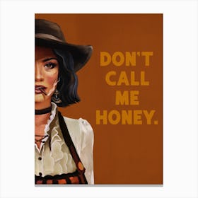 Don'T Call Me Honey Smoking Cowgirl Canvas Print