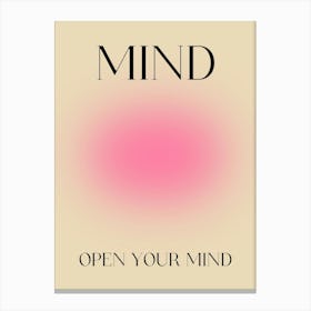 Mind Open Your Mind Canvas Print