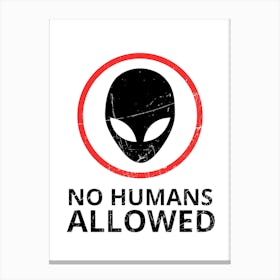 No Humans Allowed Canvas Print