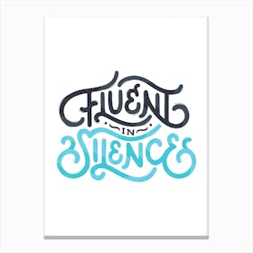Fluent in Silence Canvas Print