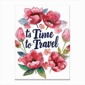 It'S Time To Travel 8 Canvas Print