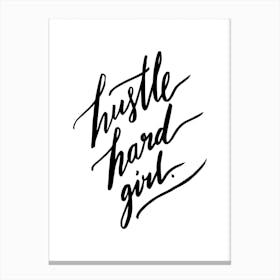 Hustle Hard Girl Canvas Print