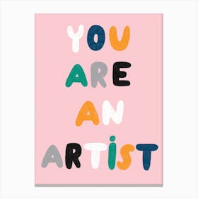 You Are An Artist Canvas Print