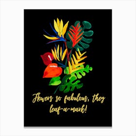 Hand painting of Exotic Flowers with black background and quirky text by DollyJ Leinwandbild