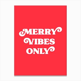 Merry Vibes Only Canvas Print