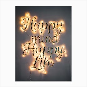 Happy Mind Happy Life Canvas Print