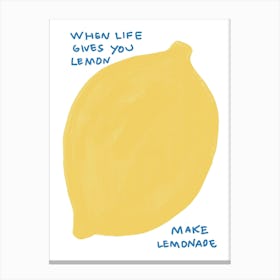 When Life Gives You Lemon Make Lemonade Lienzo