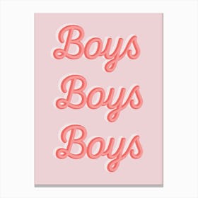 Boys Boys Boys Canvas Print