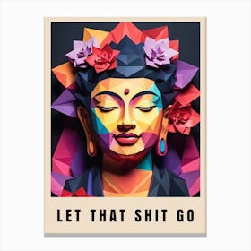 Let That Shit Go Buddha Low Poly (46) Canvas Print
