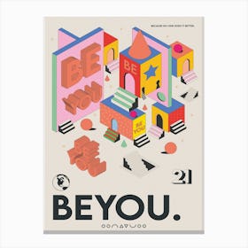 The Be You Canvas Print