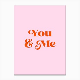 You And Me Pink Canvas Print