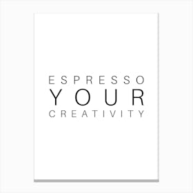 Espresso Your Creativity Typography Word Canvas Print