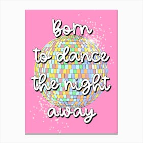 Born To Dance Canvas Print