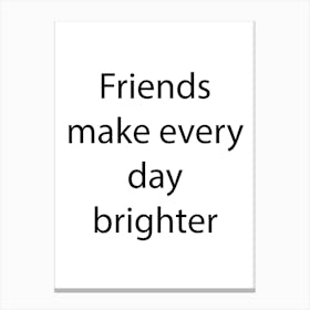 Friendship Quote 3 Canvas Print