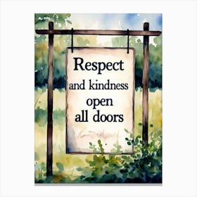 Respect And Kindness Open All Doors Canvas Print