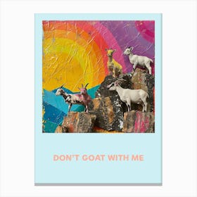 Don T Goat With Me Rainbow Poster 2 Canvas Print