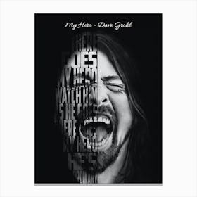 My Hero Dave Grohl Foo Fighter Text Art Canvas Print