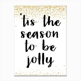 It is the Season to be jolly Xmas typography Canvas Print