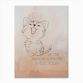 Be The Reason Someone Smiles Today CAT Canvas Print