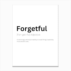 Forgetful Definition Meaning Canvas Print