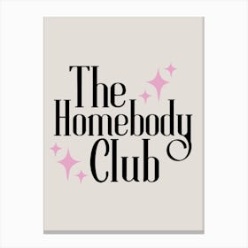 The Homebody Club 3 Canvas Print