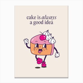 Cute Kitchen Print with Cake and Uplifting Quote Canvas Print