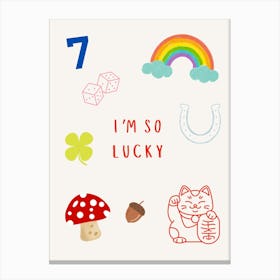 I M So Lucky Poster Canvas Print