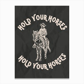 Hold Your Horses 1 Canvas Print