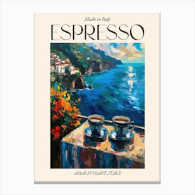 Amalfi Coast Espresso Made In Italy 4 Poster Canvas Print