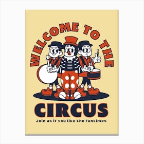 Welcome To The Circus Canvas Print