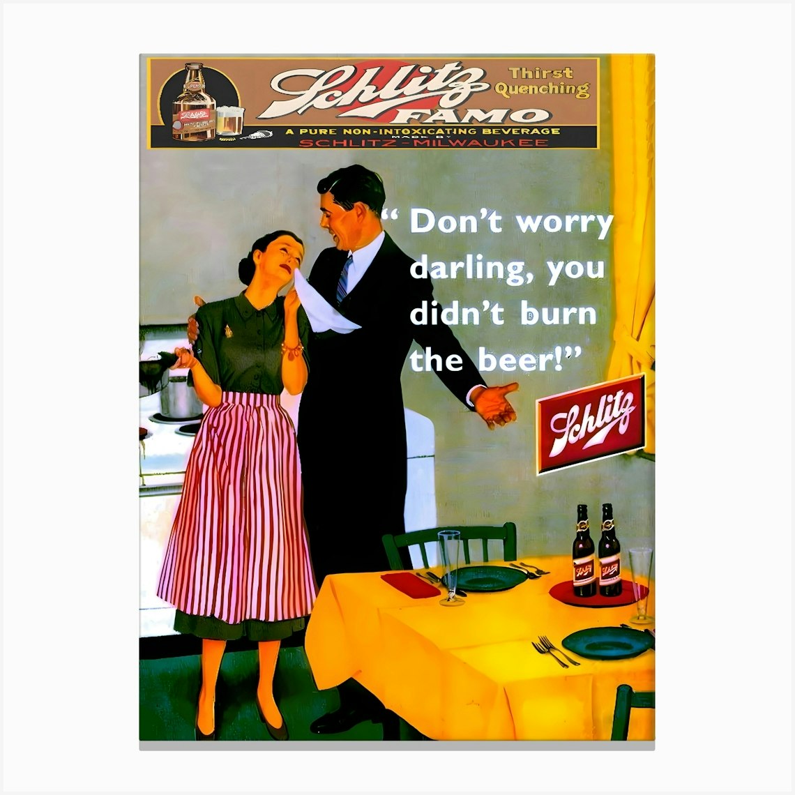 Don't Worry Darling, You Didn't Burn The Beer, Schlitz, Funny Advertising Poster Great For Pub, Cafe bar, Club, Restaurant Canvas Print by Vintage