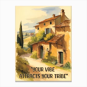 YOUR VIBE ATTRACTS YOUR TRIBE Canvas Print