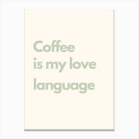 Coffee Love Language Sage Kitchen Typography Canvas Print