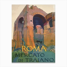 Roma, Mercato Di Traiano (Rome Old Ruins) Travel Poster From 1920 Canvas Print