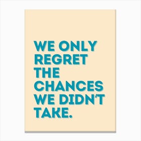 No Regrets Quote Print Canvas Print