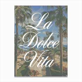 La Dolce Vita | The Sweet Life | Italy 1 Canvas Print