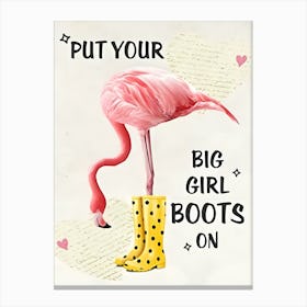 Put Your Big Girl Boots On Canvas Print