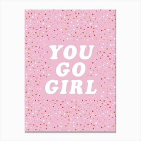 You Go Girl Wall Art Poster Print Canvas Print