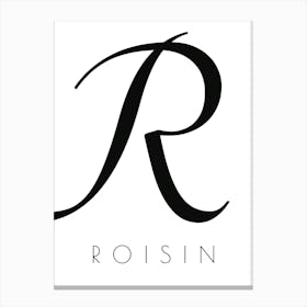 Roisin Typography Name Initial Word Canvas Print