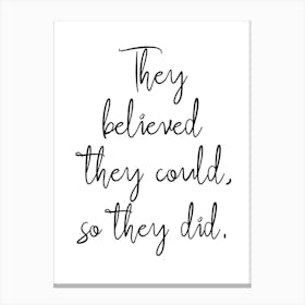 They Believed They Could Quote Canvas Print