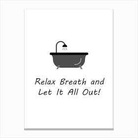 Relax Bath Tub Canvas Print