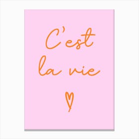 C'est La Vie Pink and Orange Canvas Print