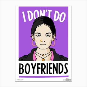 I Don't Do Boyfriends Canvas Print